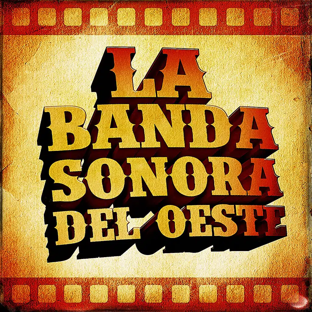 La Auténtica Banda Sonora de Vaqueros (50 Clásicos Populares de Películas del Oeste)