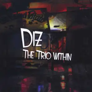 Diz the Trio Within