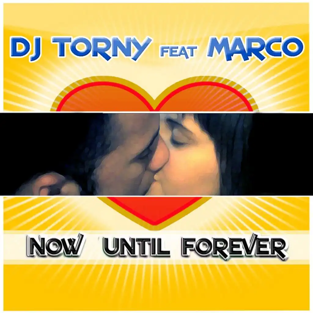 Now Until Forever (Fabrizio E Marco Recipe)