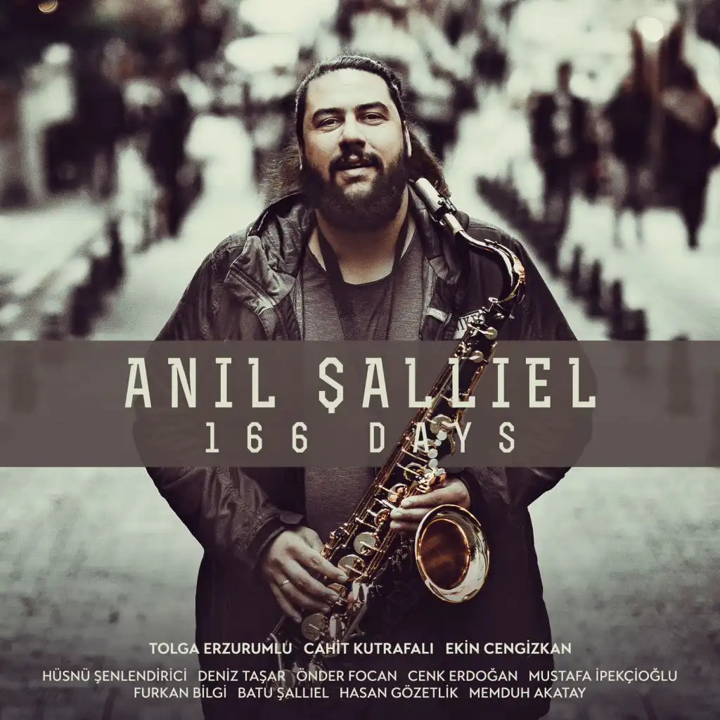 166 Days (feat. Hüsnü Şenlendirici, Deniz Taşar, Batu Şallıel & Hasan Gözetlik)