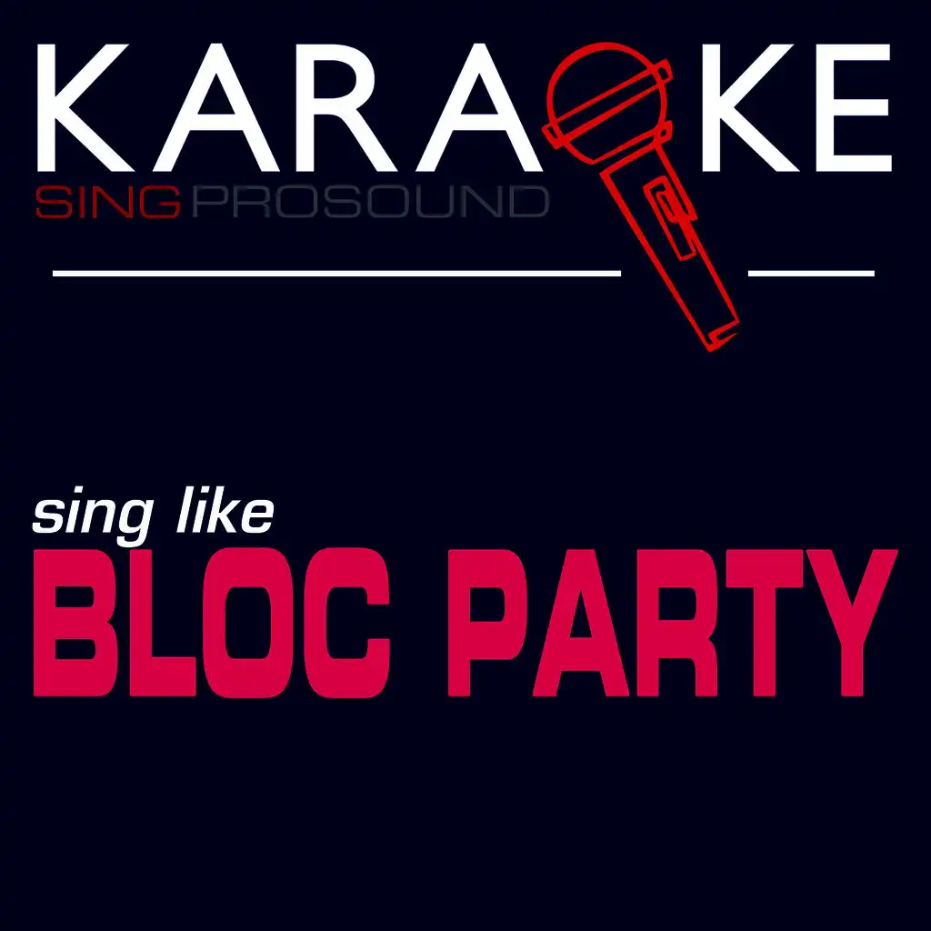 Banquet (In the Style of Bloc Party) [Karaoke Version]