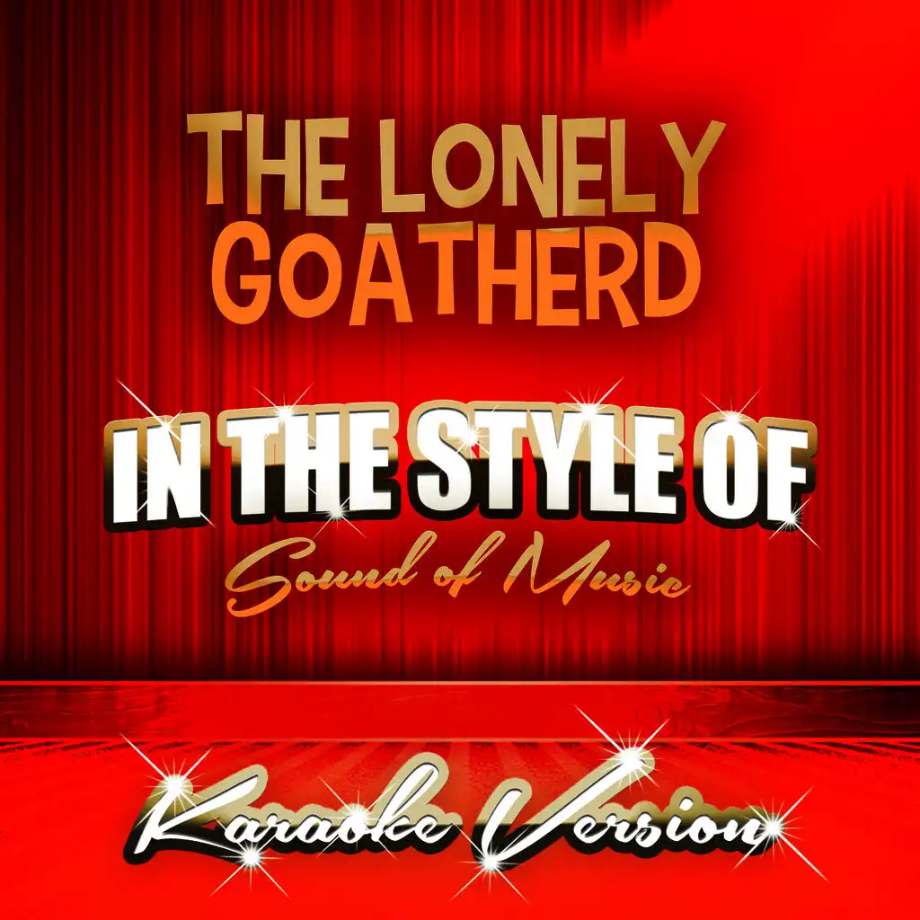 The Lonely Goatherd (In the Style of Sound of Music) [Karaoke Version]