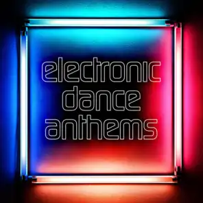 Electronic Dance Anthems
