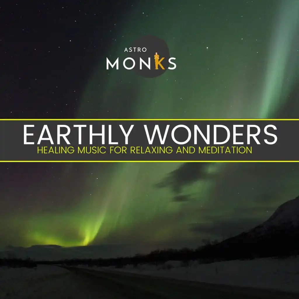 Earthly Wonders - Healing Music for Relaxing and Meditation