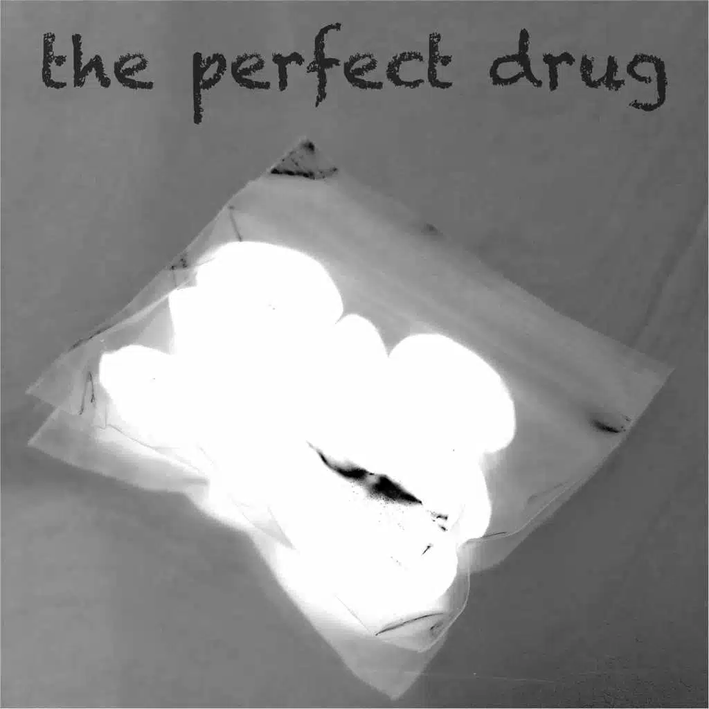 The Perfect Drug