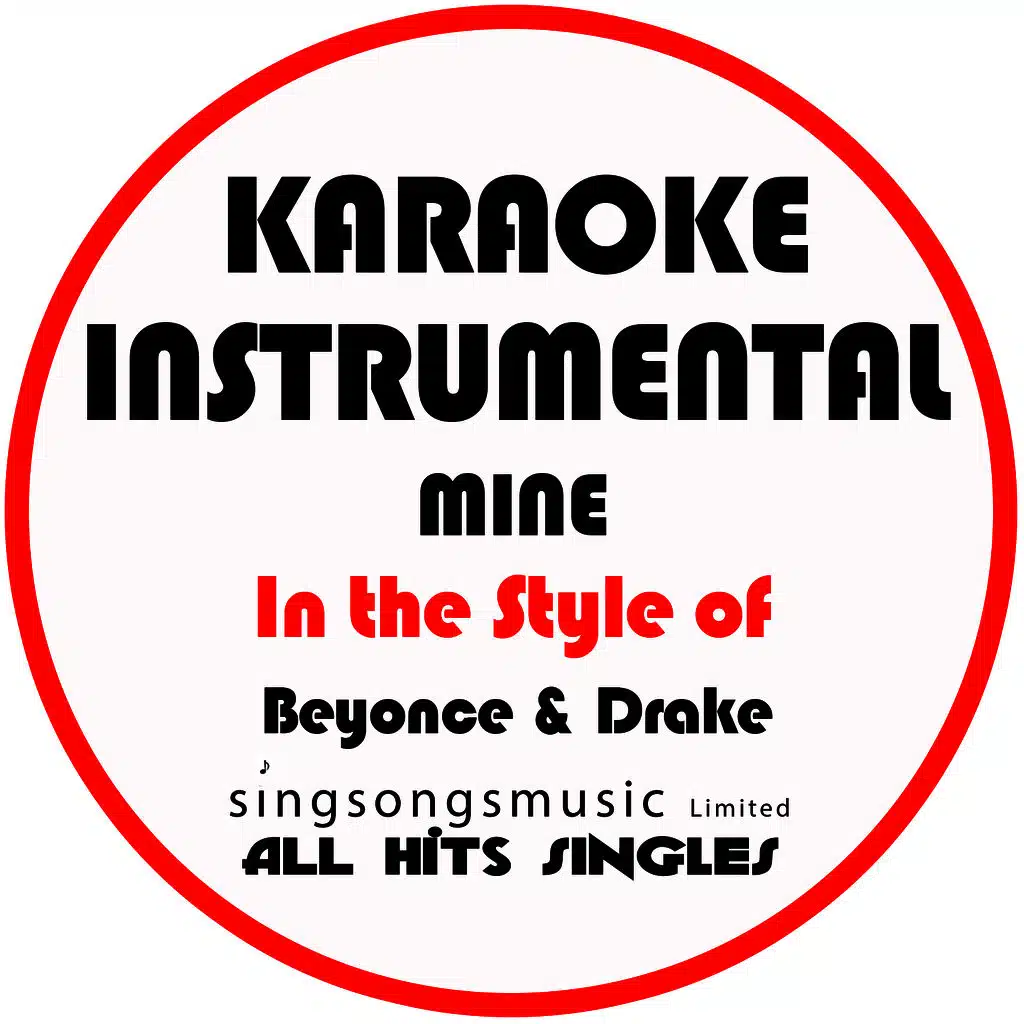 Mine (In the Style of Beyonce & Drake) [Karaoke Instrumental Version]