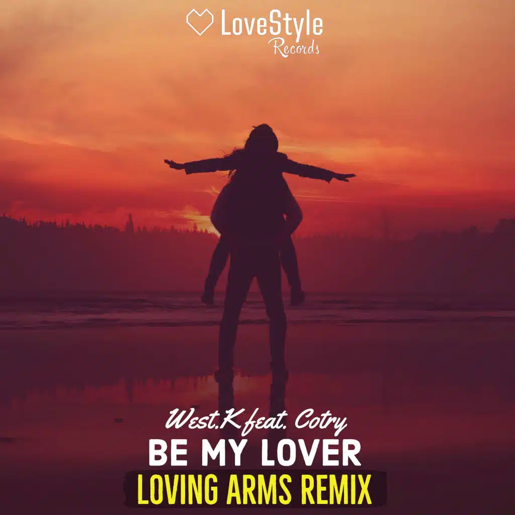 Be My Lover (Loving Arms Remix) [feat. Cotry]