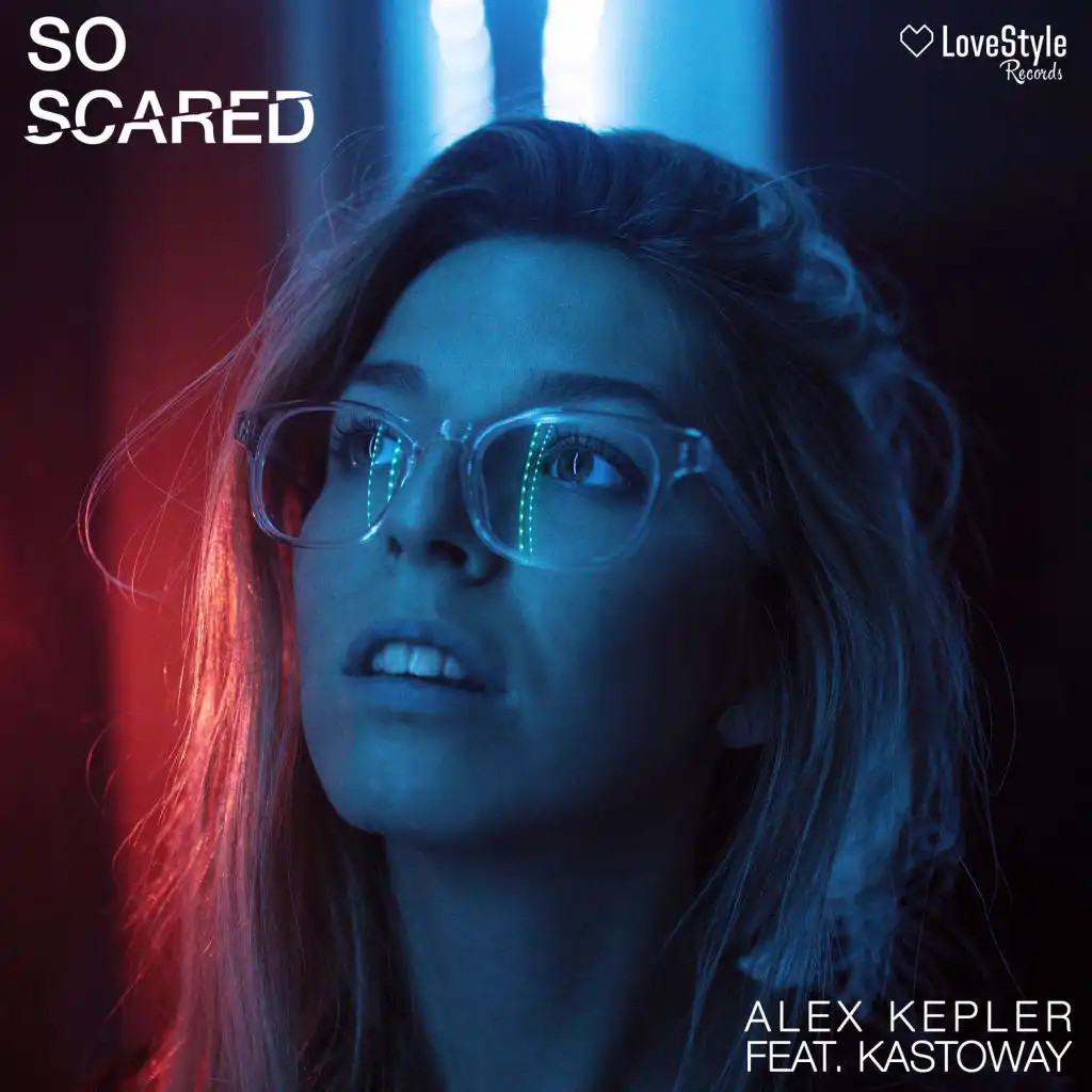 So Scared (feat. Kastoway)