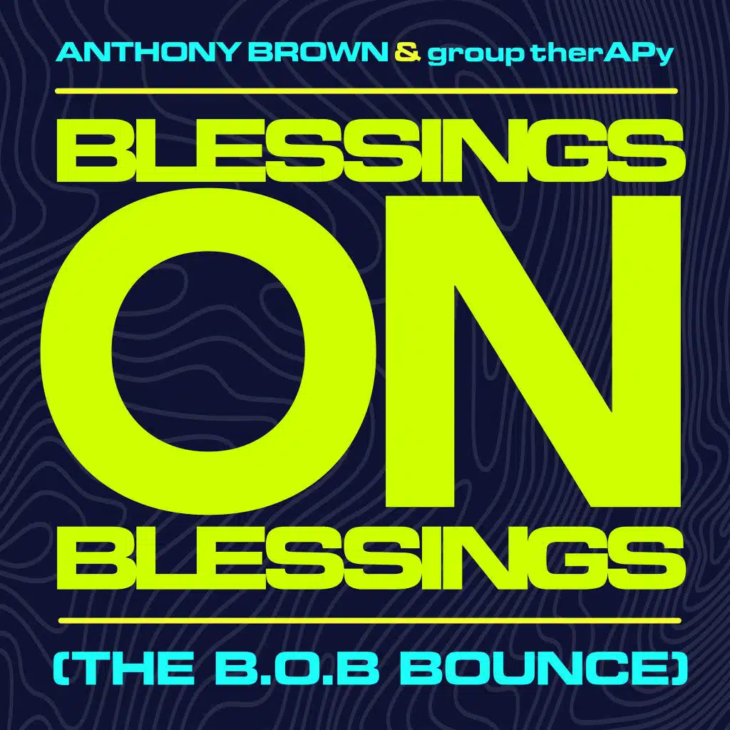 Blessings On Blessings (The B.O.B. Bounce)