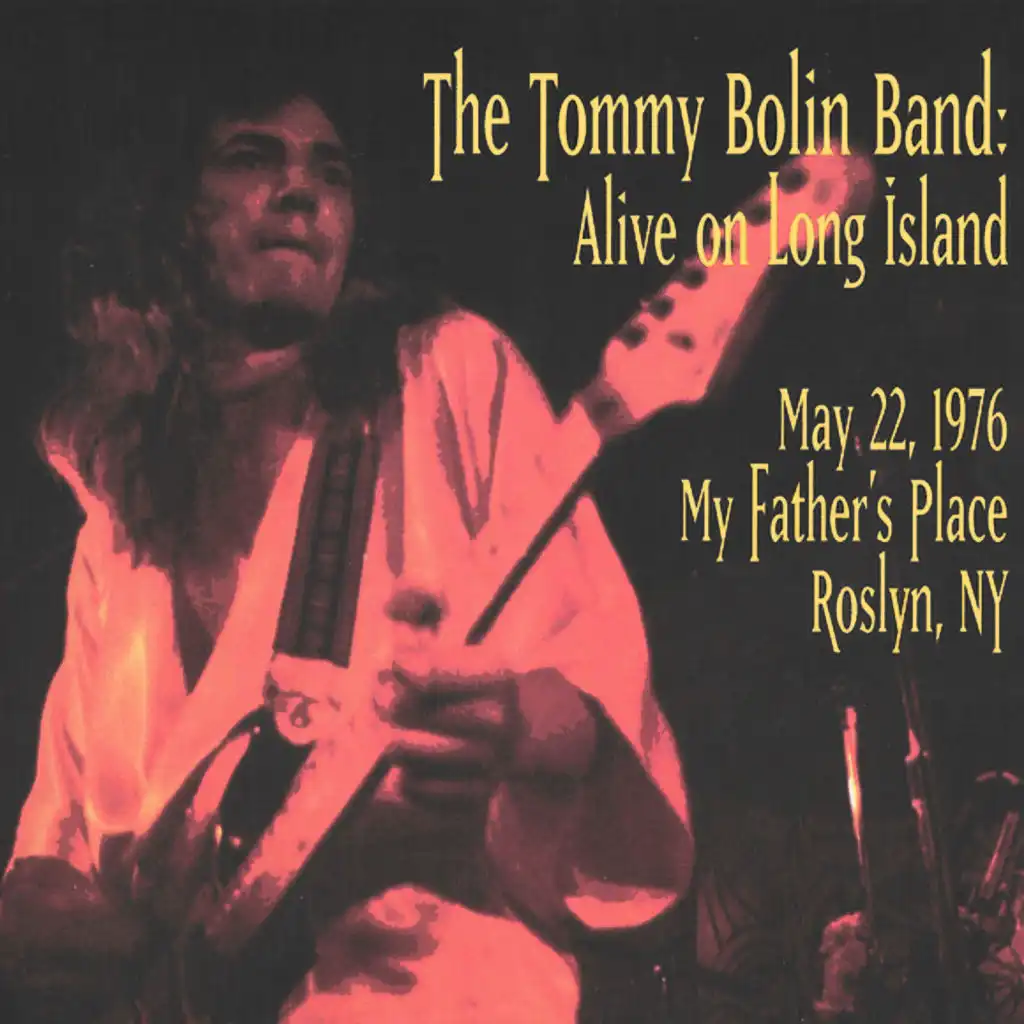 Alive on Long Island - Tommy Bolin Archives (Remastered)