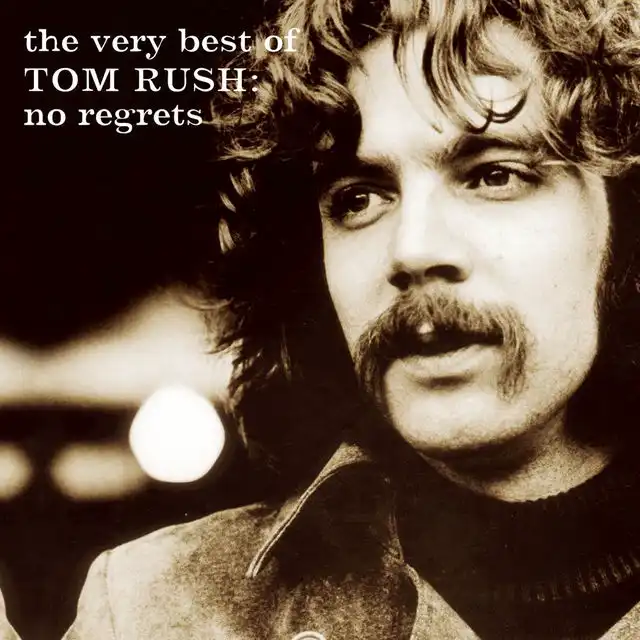 The Very Best of Tom Rush: No Regrets 1962-1999 (1999)