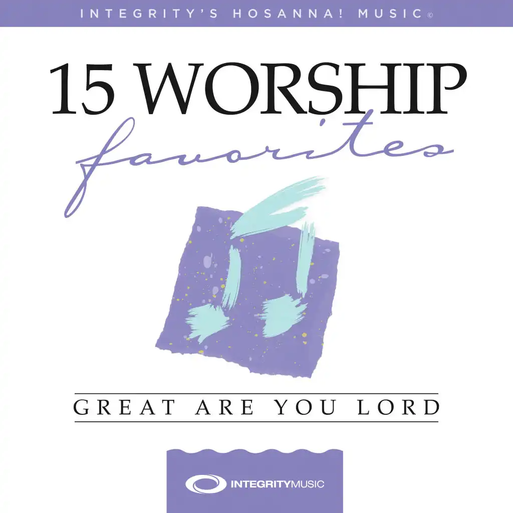 15 Worship Favorites: Great Are You Lord