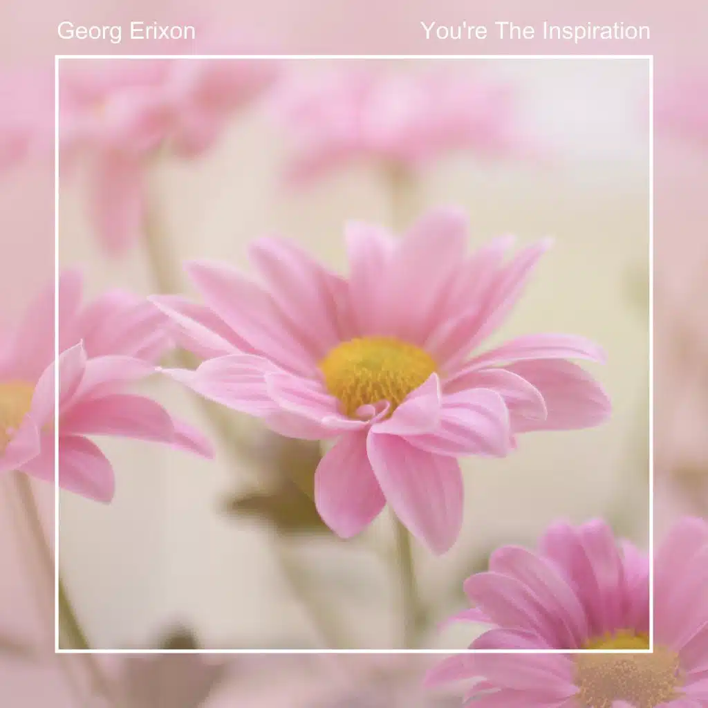 You're the Inspiration