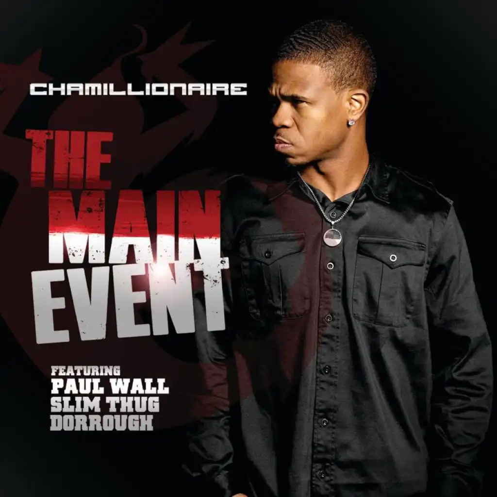The Main Event (feat. Paul Wall, Slim Thug & Dorrough)