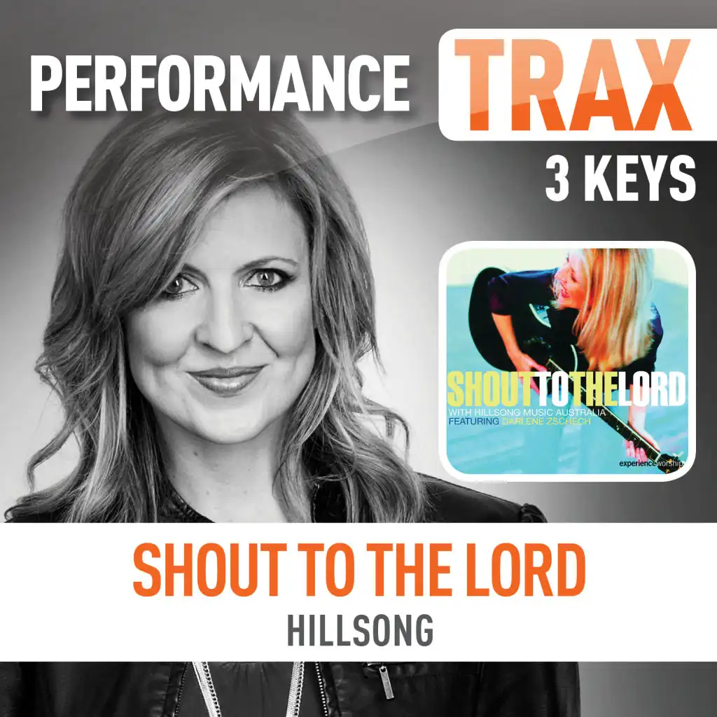 Shout to the Lord (Original Key Trax With Background Vocals) [feat. Darlene Zschech]