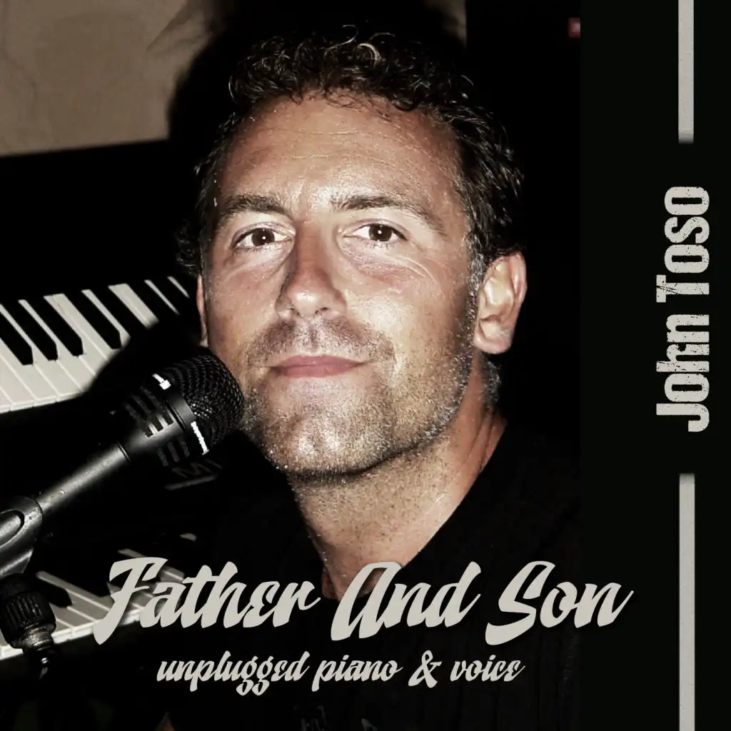 Father And Son (Unplugged Piano & Voice) [Cover]