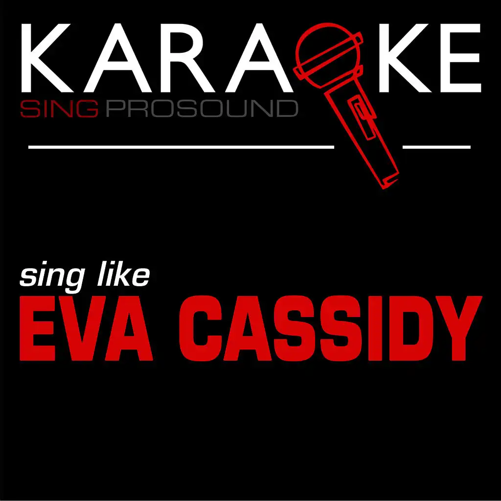 You Don't Know Me (In the Style of Eva Cassidy) [Karaoke Instrumental Version]