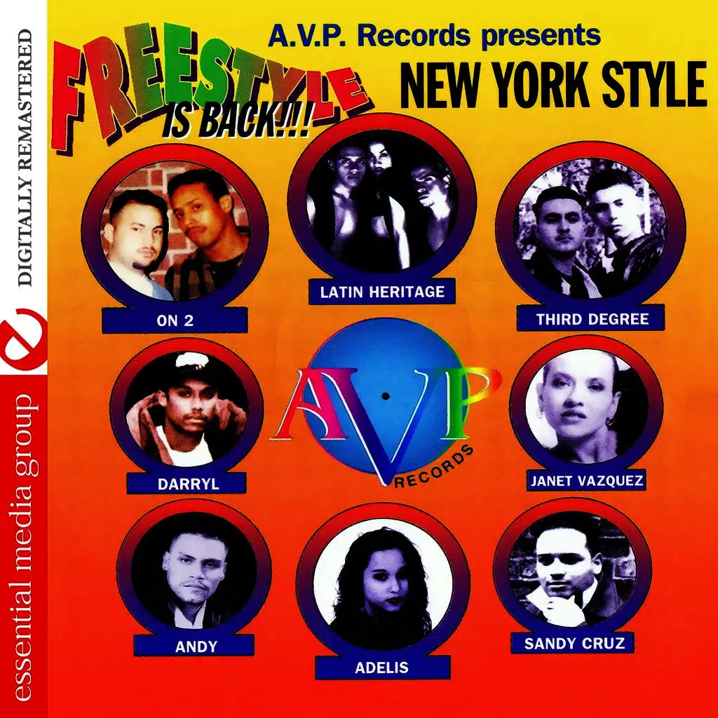 AVP Records Presents New York Style: Freestyle Is Back!!! (Digitally Remastered)