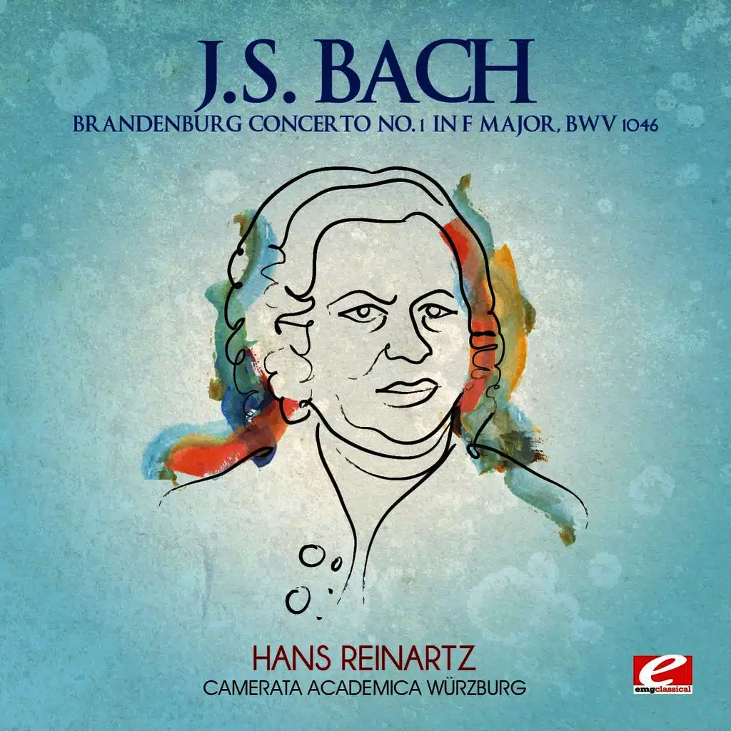 J.S. Bach: Brandenburg Concerto No. 1 in F Major, BWV 1046 (Digitally Remastered)