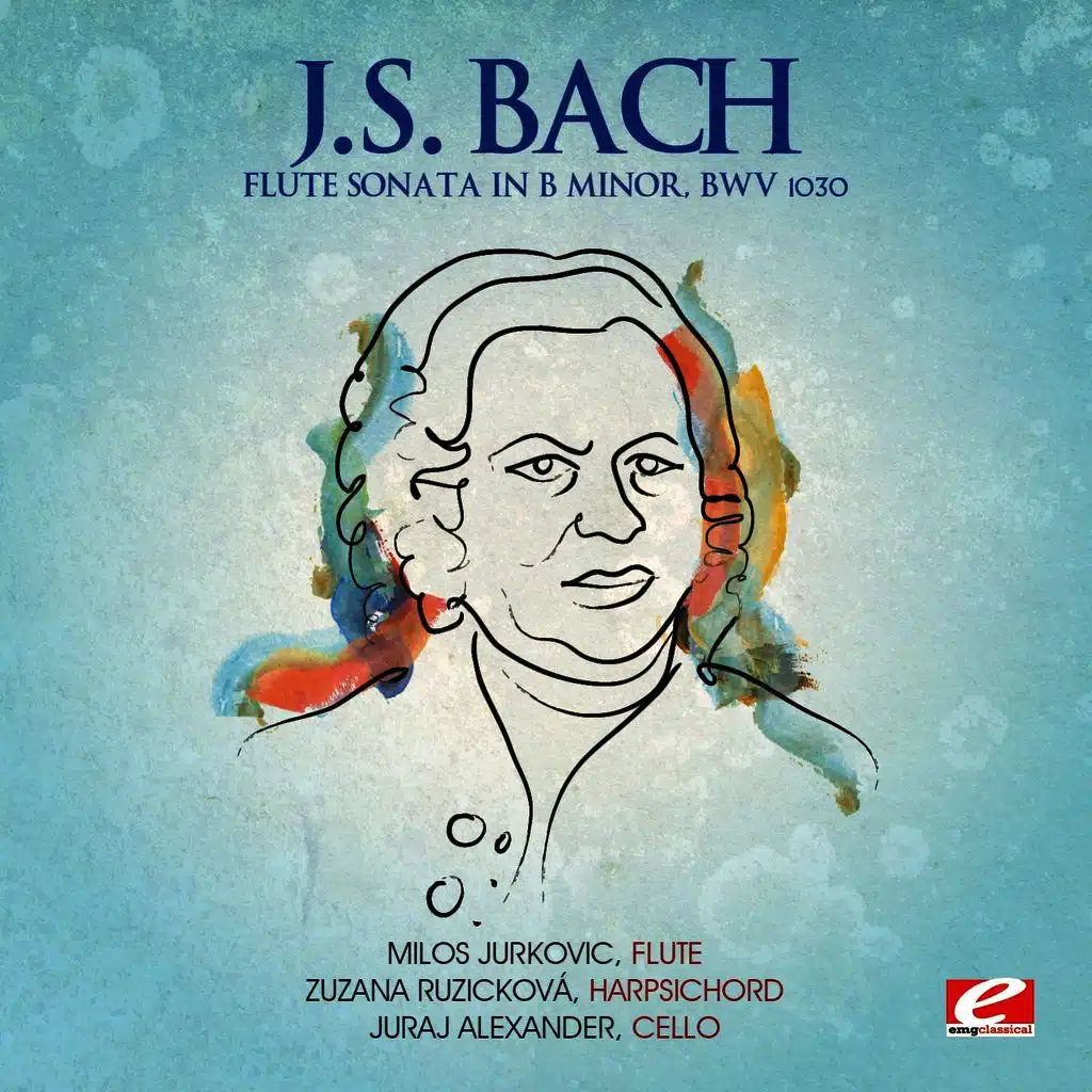 J.S. Bach: Flute Sonata in B Minor, BWV 1030 (Digitally Remastered)