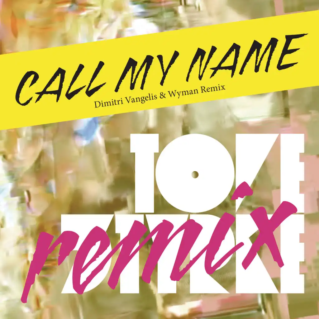 Call My Name (Dimitri Vangelis & Wyman Remix)