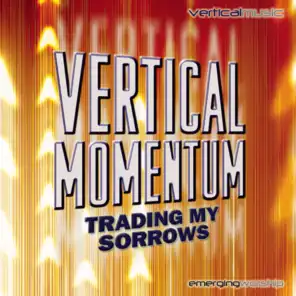 Vertical Momentum: Trading My Sorrows