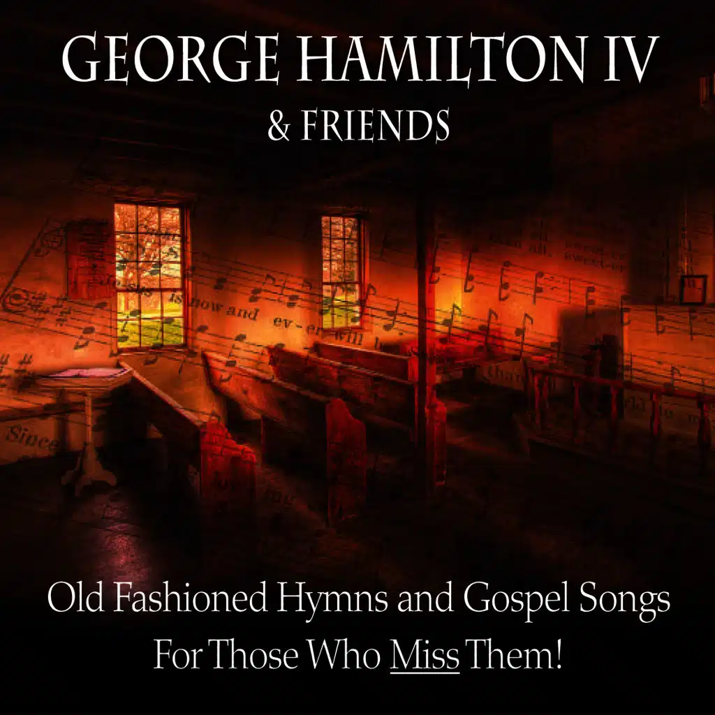 Old Fashioned Hymns and Gospel Songs... for Those Who Miss Them!
