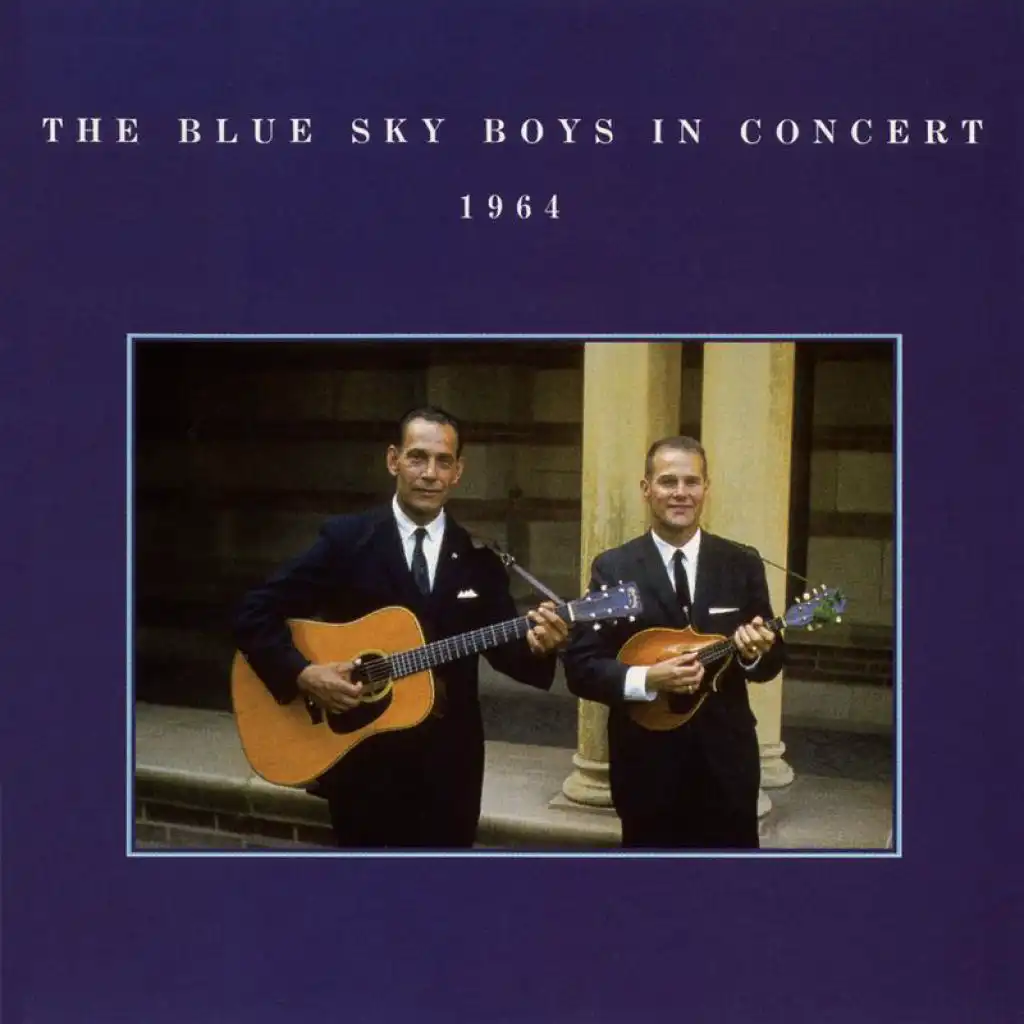 The Blue Sky Boys In Concert, 1964 (Live At The Lincoln Hall At The University Of Illinois / October 17, 1964)