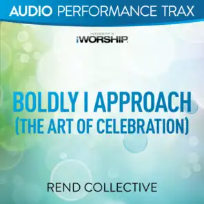 Boldly I Approach (The Art of Celebration) [Low Key without Background Vocals]
