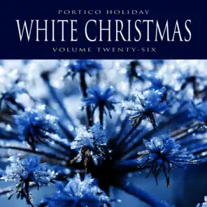 Portico Holiday: White Christmas, Vol. 26