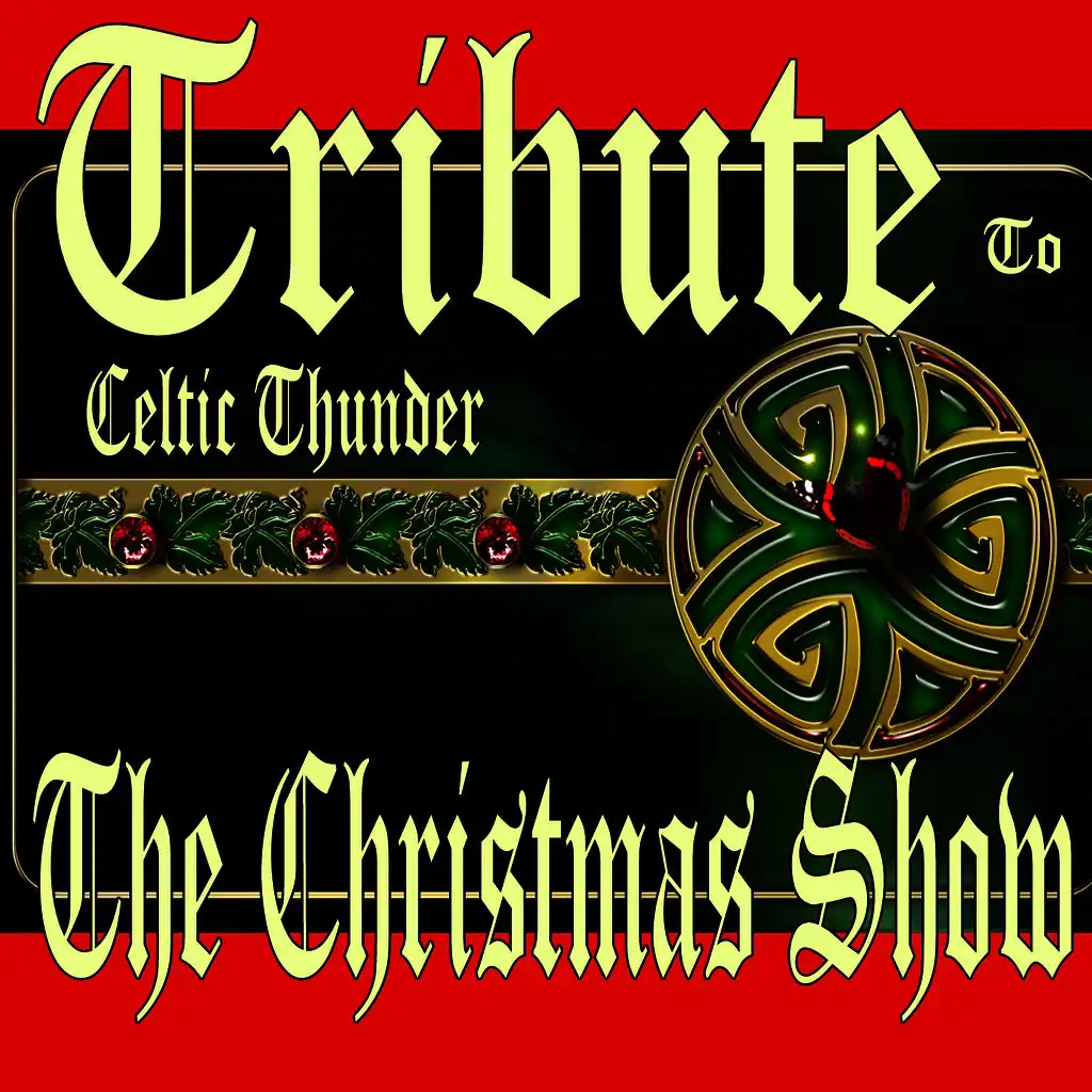 Tribute to Celtic Thunder the Christmas Show