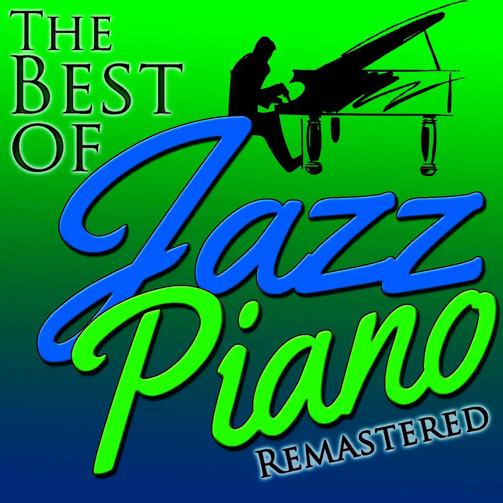 The Best of Jazz Piano (Remastered)