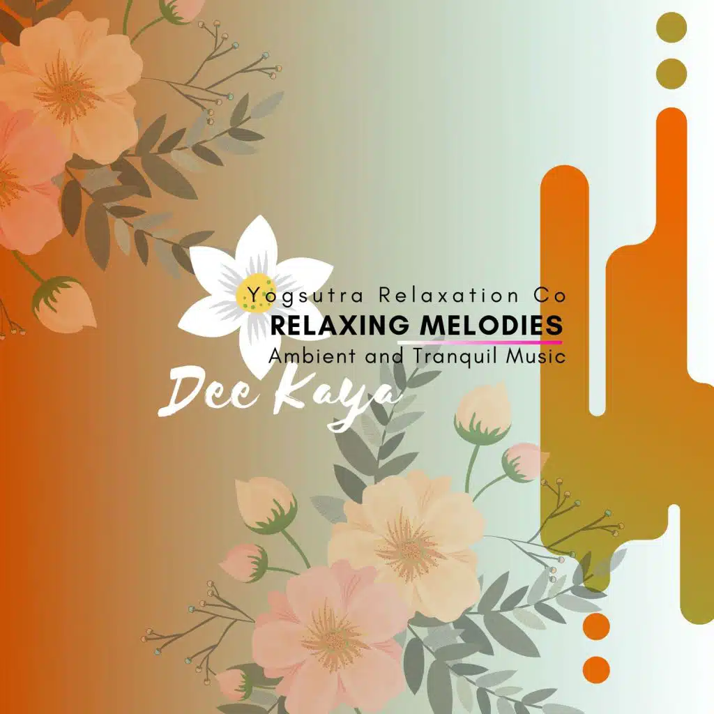 Relaxing Melodies - Ambient And Tranquil Music