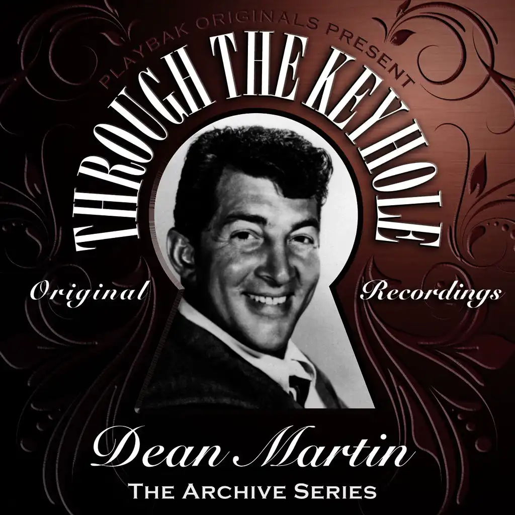 Playbak Originals Present - Through the Keyhole - Dean Martin