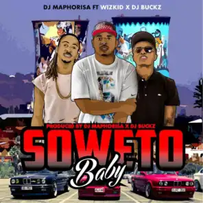 Soweto Baby (feat. DJ Buckz & Wizkid)