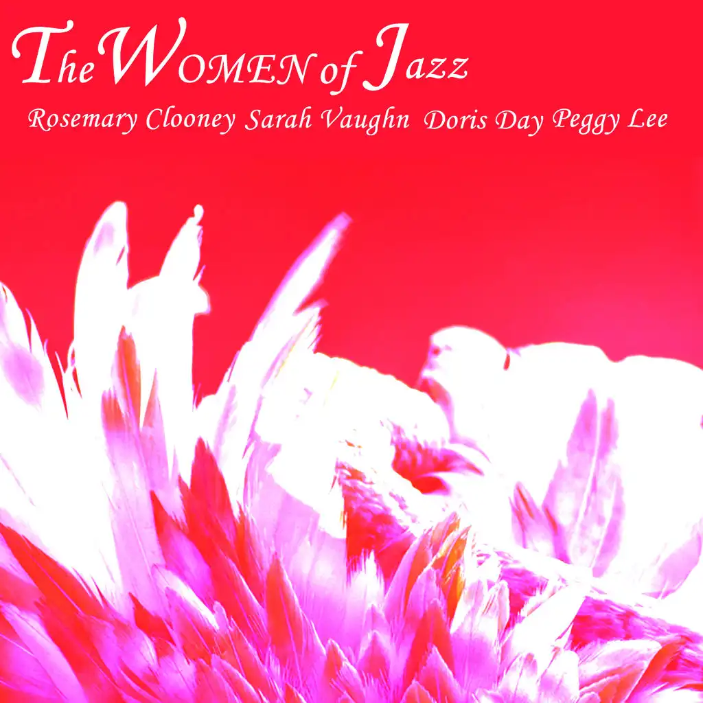 The Women of Jazz: Rosemary Clooney, Sarah Vaughan, Doris Day, And Peggy Lee