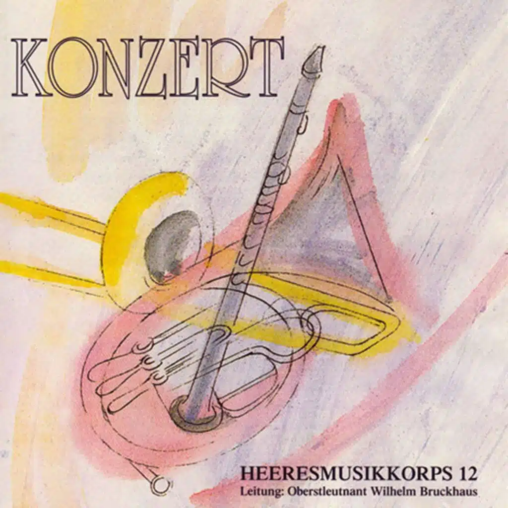 Heeresmusikkorps 12 Veitshöchheim & Wilhelm Bruckhaus