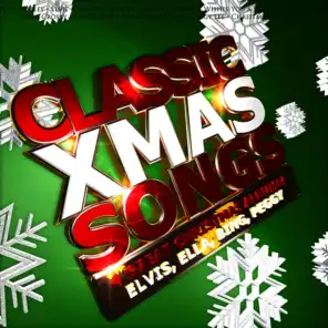 Classic Xmas Songs: Elvis Presley - Elvis' Christmas Album / Ella Fitzgerald - Wishes You a Swinging Christmas / Bing Crosby - I Wish You a Merry Christmas / Peggy Lee - Christmas Carousel