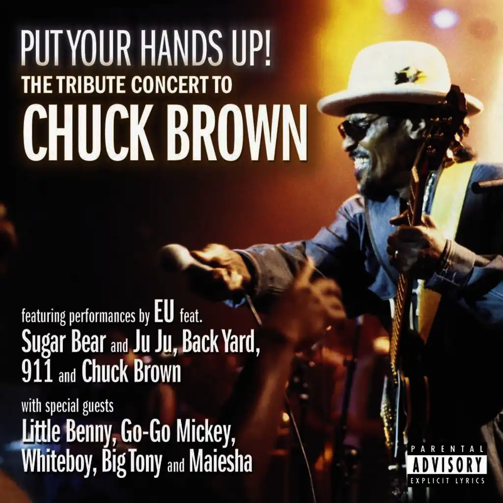 Put Your Hands Up! The Tribute Concert to Chuck Brown (Live)