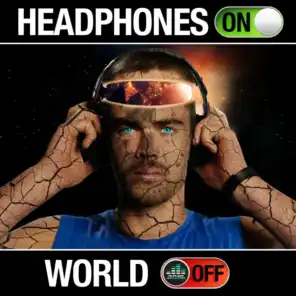 Headphones on World Off