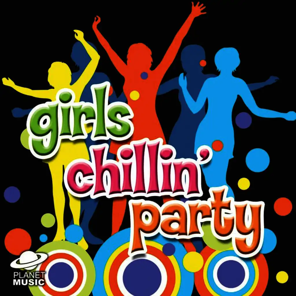 Girls Chillin Party