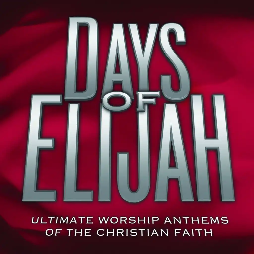 Ultimate Worship Anthems: Days of Elijah