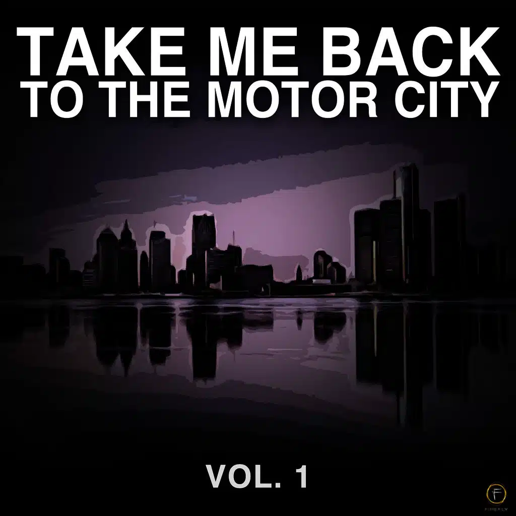 Take Me Back to the Motor City Vol. 1