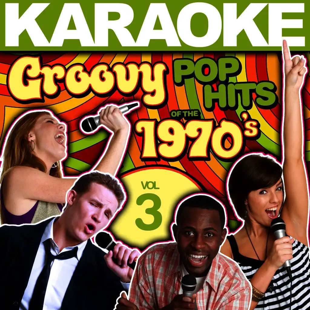 Karaoke Groovy Pop Hits of the 1970's, Vol. 3