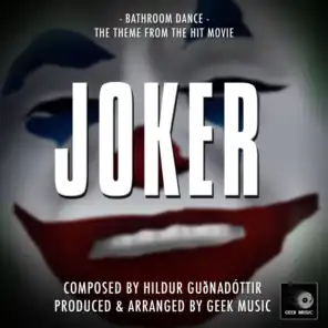 Joker: Bathroom Dance: Main Theme