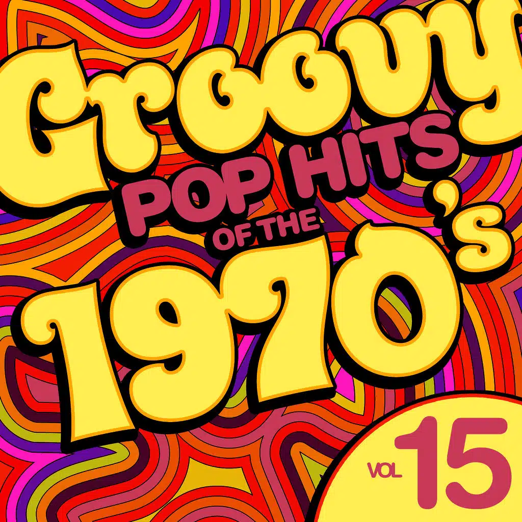 Groovy Pop Hits of the 1970's, Vol. 15
