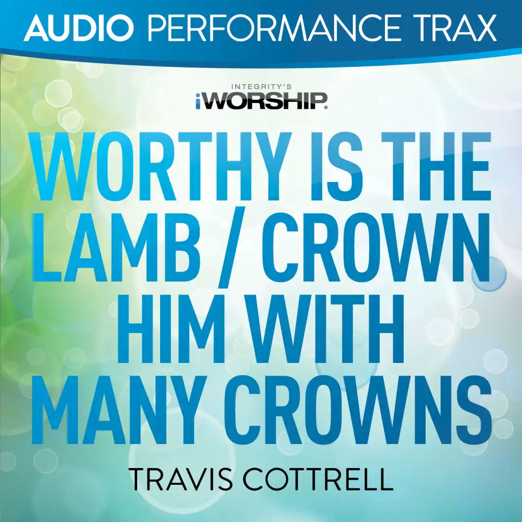 Worthy Is the Lamb / Crown Him With Many Crowns (Original Key With Background Vocals)