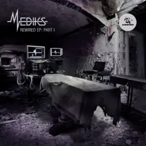 Mediks-Rewired EP: Part 1