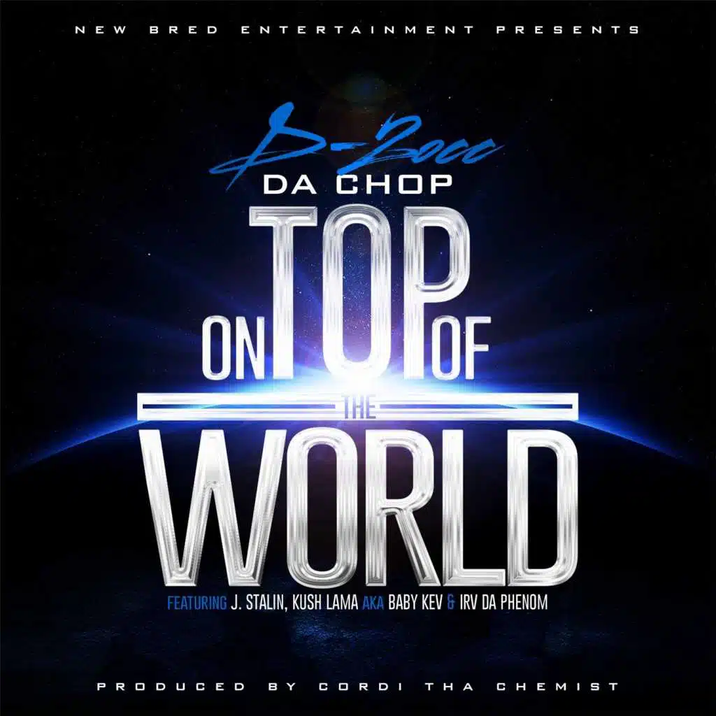 On Top of the World (feat. Kush Baby Kev Lamma, J-Stalin & Irv da Phenom)