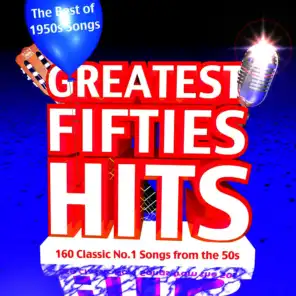 Greatest Fifties Hits: 160 Classic No.1 Hits of the 50s - The Best of 1950s Songs